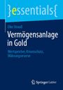 "essentials" in geschwungenen Klammern, "Vermögensanlage in Gold", Autor: Elke Strauß; Springer Gabler Logo unten.