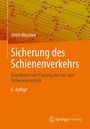 „Sicherung des Schienenverkehrs“ von Ulrich Maschek, 6. Auflage, in orange gehalten mit technischem Muster oben.