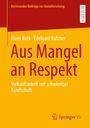 "Aus Mangel an Respekt" von Klaus Kock und Edelgard Kutzner. Gelber Hintergrund, roter und weißer Text. Springer VS Logo.