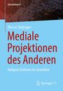 Marcus Stiglegger: Mediale Projektionen des Anderen, Buch