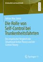 Adrian Max Jakob: Die Rolle von Self-Control bei Trunkenheitsfahrten, Buch
