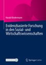 Harald Kindermann: Evidenzbasierte Forschung in den Sozial- und Wirtschaftswissenschaften, Buch