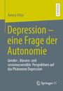 Alexey Orlov: Depression - eine Frage der Autonomie, Buch