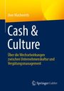 „Cash & Culture“ von Uwe Machwirth. Untertitel: Einfluss von Unternehmenskultur auf Vergütungsmanagement. Springer Gabler.