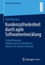 Titel: Kundenzufriedenheit durch agile Softwareentwicklung. Autor: Paul Hohmann. Verlag: Springer Gabler.