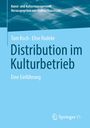 „Distribution im Kulturbetrieb: Eine Einführung“ von Tom Koch und Elise Radeke. Springer VS Logo unten rechts.