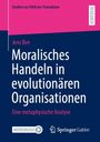 Studien zur Ethik der Transaktion. Moralisches Handeln in evolutionären Organisationen. Logos von MOREMEDIA und Springer.