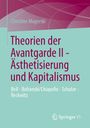 Christine Magerski: Theorien der Avantgarde II - Ästhetisierung und Kapitalismus, Buch