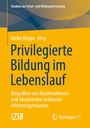 „Ulrike Deppe Hrsg. Privilegierte Bildung im Lebenslauf“ steht auf gelbem Hintergrund. Oben blau-graue Muster. Logos am unteren Rand.