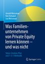 Arnold Weissman: Was Familienunternehmen von Private Equity lernen können - und was nicht, Buch