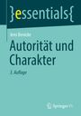"essentials", Jens Benicke, "Autorität und Charakter", 3. Auflage. Springer VS Logo unten. Farbtöne: Petrol und Türkis.
