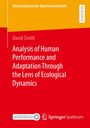 Titel: "Analysis of Human Performance and Adaptation Through the Lens of Ecological Dynamics." Autorenname: David Smith.