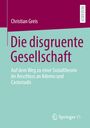 „Die disgruente Gesellschaft“ von Christian Greis; Thema: Sozialtheorie. Oben links dunkelrot, Springerverlag-Logo.