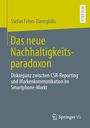 Stefan Fehm-Danoglidis, "Das neue Nachhaltigkeitsparadoxon". Titel in gelb, Springer VS Logo unten.