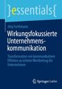 Jörg Forthmann: Wirkungsfokussierte Unternehmenskommunikation, Buch