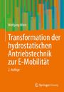 "Transformation der hydrostatischen Antriebstechnik zur E-Mobilität, 2. Auflage". Bunte grafische Elemente oben.