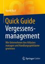 „Quick Guide Vergessensmanagement: Wie Unternehmen ihre Altlasten managen und Handlungsspielräume gewinnen“ von Vazrik Bazil. Oben links gelb-orange, unten dunkelblau mit Springer Gabler Logo.