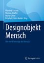 Titel: Designobjekt Mensch. Untertitel: Wie viel KI verträgt der Mensch? Namensliste und Verlag Springer Gabler.