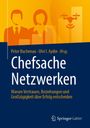 "Chefsache Netzwerken: Warum Vertrauen, Beziehungen und Großzügigkeit über Erfolg entscheiden." Illustration mit Personen.