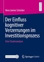 "Nora Janine Schröder: Der Einfluss kognitiver Verzerrungen im Investitionsprozess. Eine Clusteranalyse." Logos von MOREMEDIA und Springer Gabler.