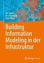 Buchtitel "Building Information Modeling in der Infrastruktur", Autoren: Veit Appelt, Jens Bartnitzek, Tilger Klaus.