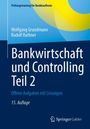 „Bankwirtschaft und Controlling Teil 2“, Autoren Wolfgang Grundmann und Rudolf Rathner, 15. Auflage, blauer Hintergrund.