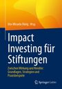 Text: "Uta-Micaela Dürig Hrsg. Impact Investing für Stiftungen. Zwischen Wirkung und Rendite: Grundlagen, Strategien und Praxisbeispiele." Logodesign von Springer Gabler. Farben: oben warmes Gelb-Orange, unten tiefblau.