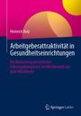 Heinrich Bolz: Arbeitgeberattraktivität in Gesundheitseinrichtungen, Buch