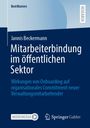 Titel: Mitarbeiterbindung im öffentlichen Sektor. Autor: Jannis Beckermann. Logos: MOREMEDIA, Springer Gabler.