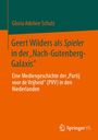 Texte: "Gloria Adeline Schulz", "Geert Wilders als Spieler in der 'Nach-Gutenberg-Galaxis'", Untertitel über PVV in den Niederlanden. Logo: Springer VS.