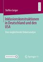 Steffen Geiger: Inklusionskonstruktionen in Deutschland und den USA, Buch