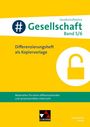 "# Gesellschaft, Band 5/6. Differenzierung als Kopiervorlage. Material für differenzierten, sprachsensiblen Unterricht."
