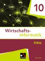 Burkart Ciolek: Wirtschaftsinformatik 10 - neu Schülerband Gymnasium, Buch