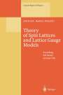 : Theory of Spin Lattices and Lattice Gauge Models, Buch