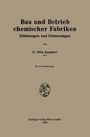 Otto Auspitzer: Bau und Betrieb chemischer Fabriken, Buch