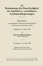 Richard Wagner: Die Bestimmung der Dauerfestigkeit der knetbaren, veredelbaren Leichtmetallegierungen, Buch