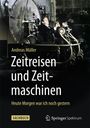 Andreas Müller: Zeitreisen und Zeitmaschinen, Buch