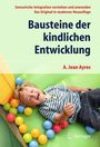 A. Jean Ayres: Bausteine der kindlichen Entwicklung, Buch