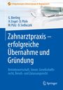 Götz Bierling: Zahnarztpraxis - erfolgreiche Übernahme und Gründung, Buch