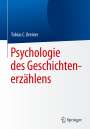 Tobias C. Breiner: Psychologie des Geschichtenerzählens, Buch