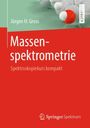 Jürgen H. Gross: Massenspektrometrie, Buch