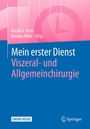 : Mein erster Dienst - Viszeral- und Allgemeinchirurgie, Buch,EPB