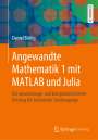 Daniel Bättig: Angewandte Mathematik 1 mit MATLAB und Julia, Buch