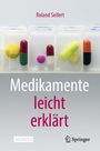 Roland Seifert: Medikamente leicht erklärt, Buch