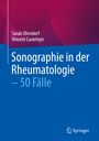 Vincent Casteleyn: Sonographie in der Rheumatologie ¿ 50 Fälle, Buch
