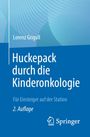 Lorenz Grigull: Huckepack durch die Kinderonkologie, Buch