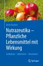 Karin Buchart: Nutrazeutika - Pflanzliche Lebensmittel mit Wirkung, Buch