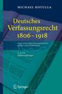 Michael Kotulla: Deutsches Verfassungsrecht 1806 - 1918, Buch