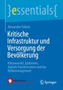 Alexander Fekete: Kritische Infrastruktur und Versorgung der Bevölkerung, Buch