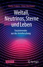 Peter Biermann: Weltall, Neutrinos, Sterne und Leben, Buch